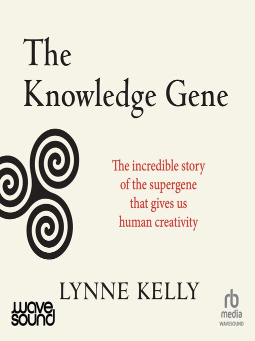 Title details for The Knowledge Gene by Lynne Kelly - Wait list